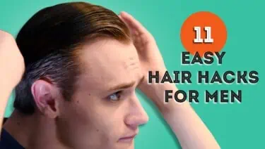 11 Easy Hair Hacks for Men - Hairstyle Helpers
