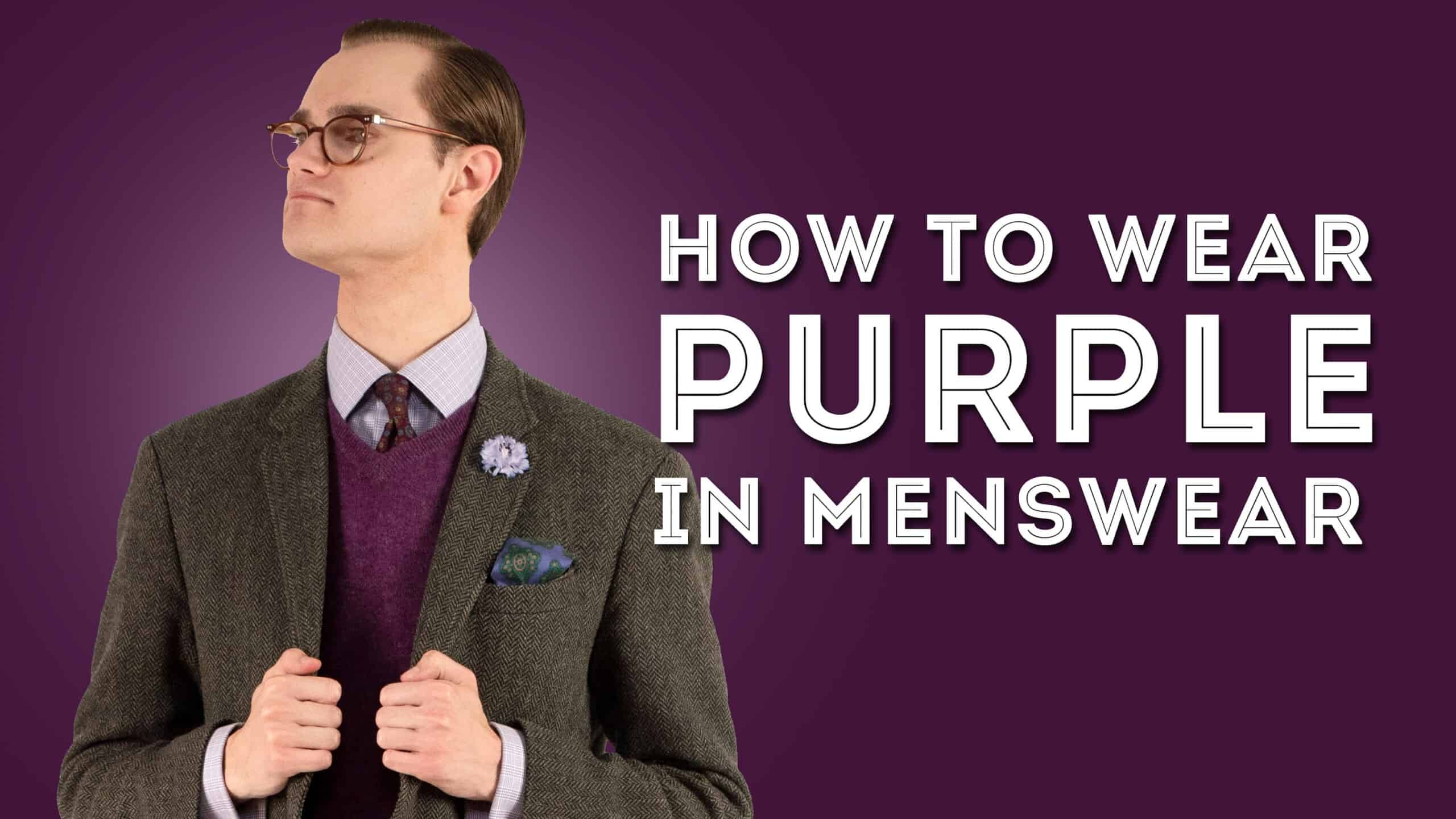 How To Wear Purple As A Menswear Color