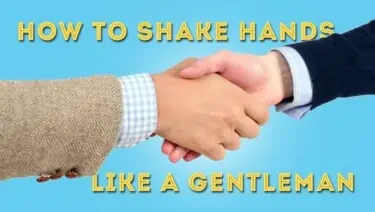 How to Shake Hands like a Gentleman - Handshake Etiquette for Confident Introductions