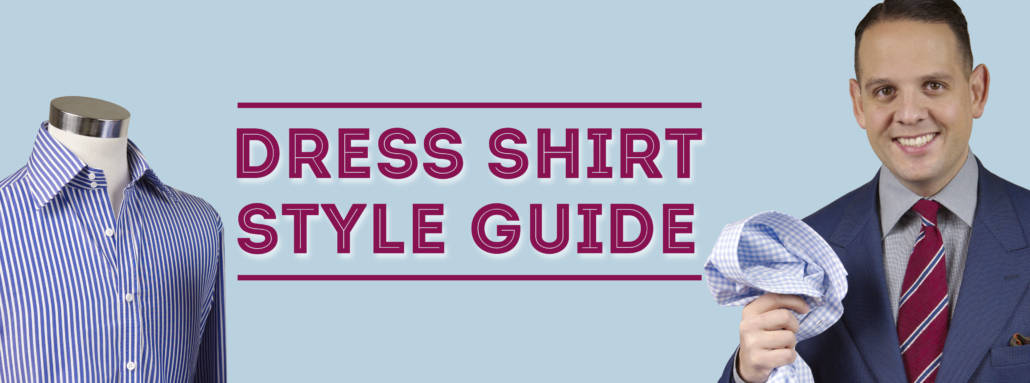 Men's Dress Shirt Style Guide - How To ...