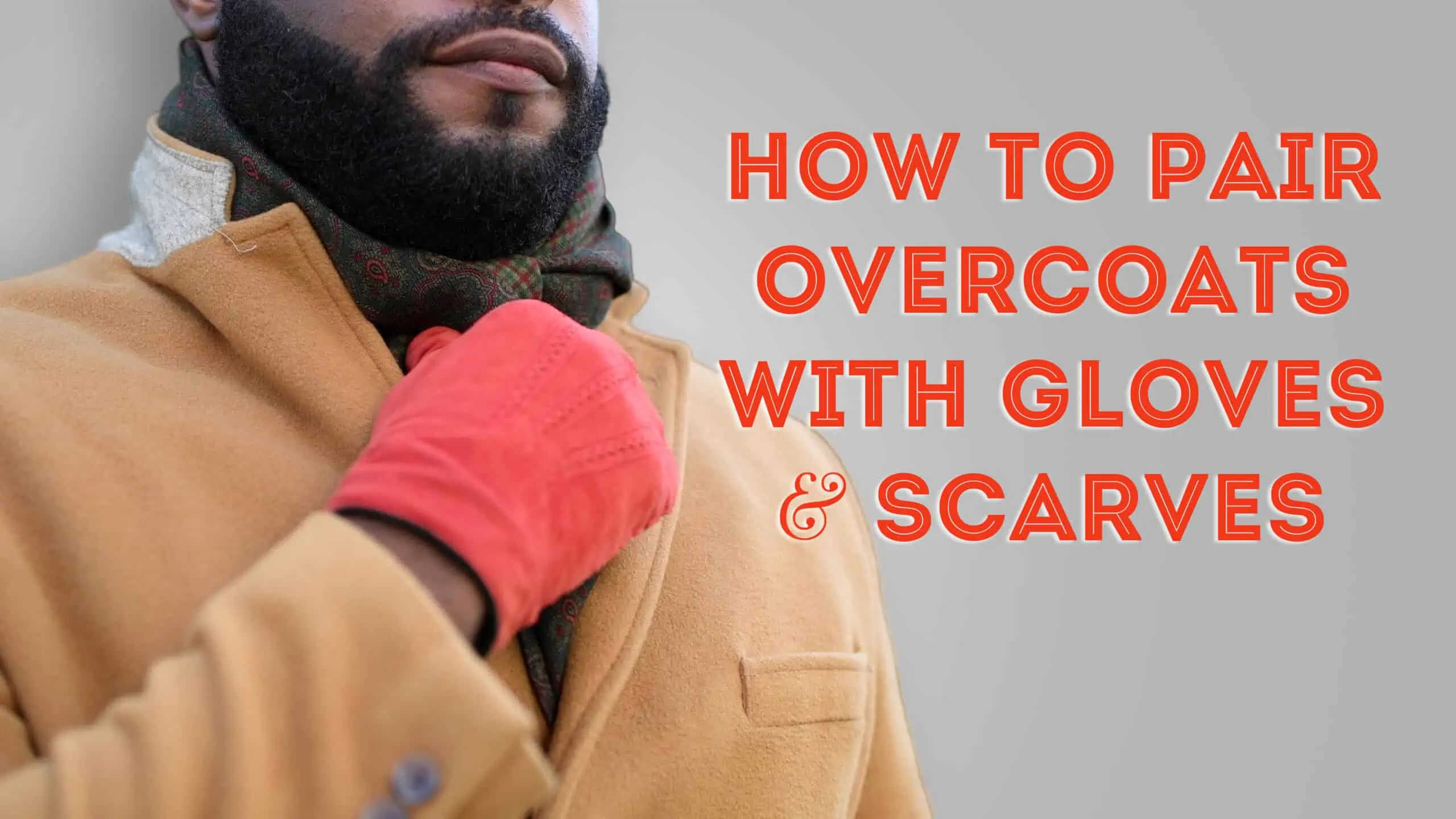 how to pair overcoats with gloves scarves 3840x2160 scaled
