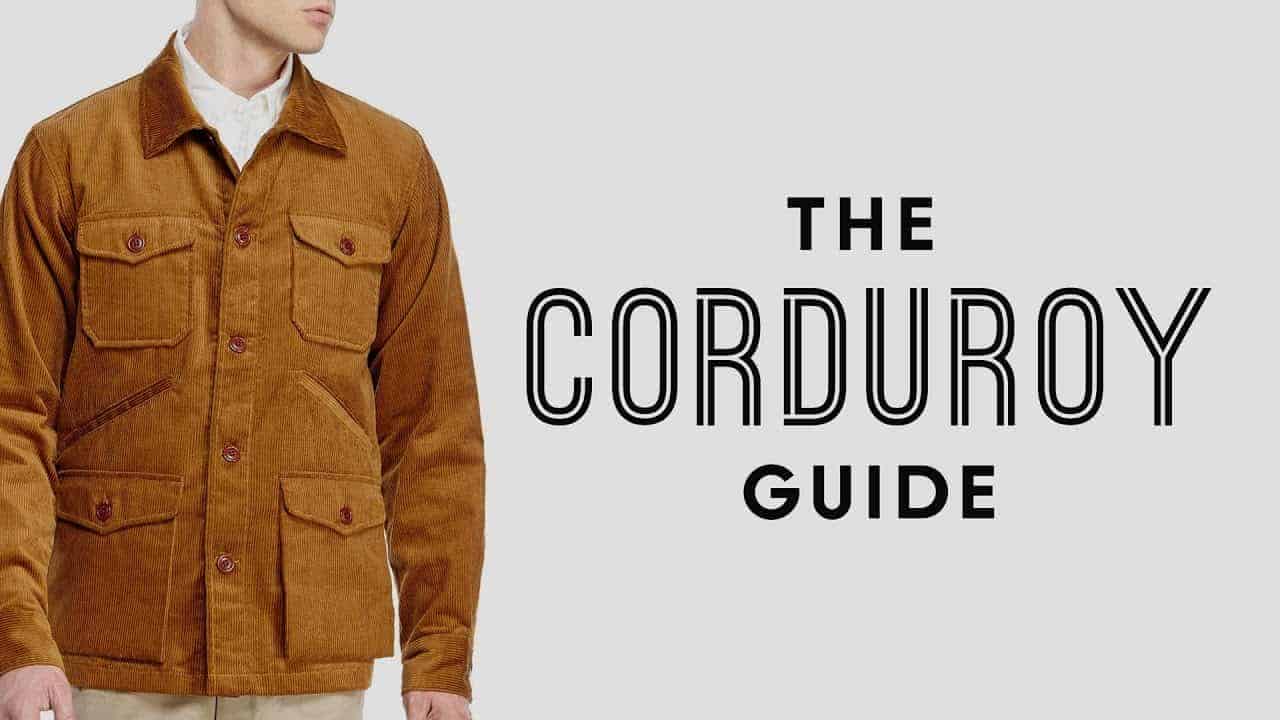 Corduroy Guide: Pants (Trousers), Jackets, Shirts & More