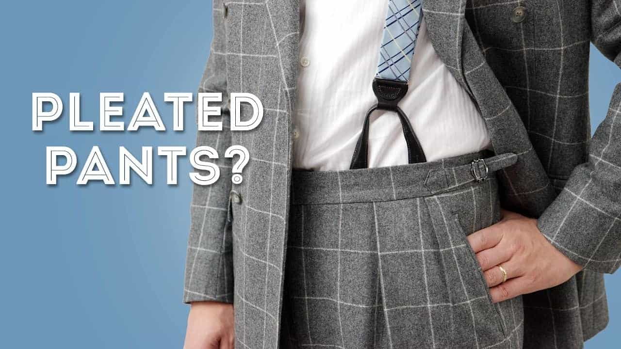 Should Men Wear Pleated Pants?