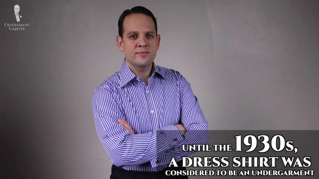 Dress shirt were originally meant to be under garments until the 1930s.