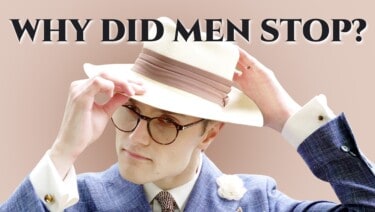 Why Did Men Stop Wearing Hats?