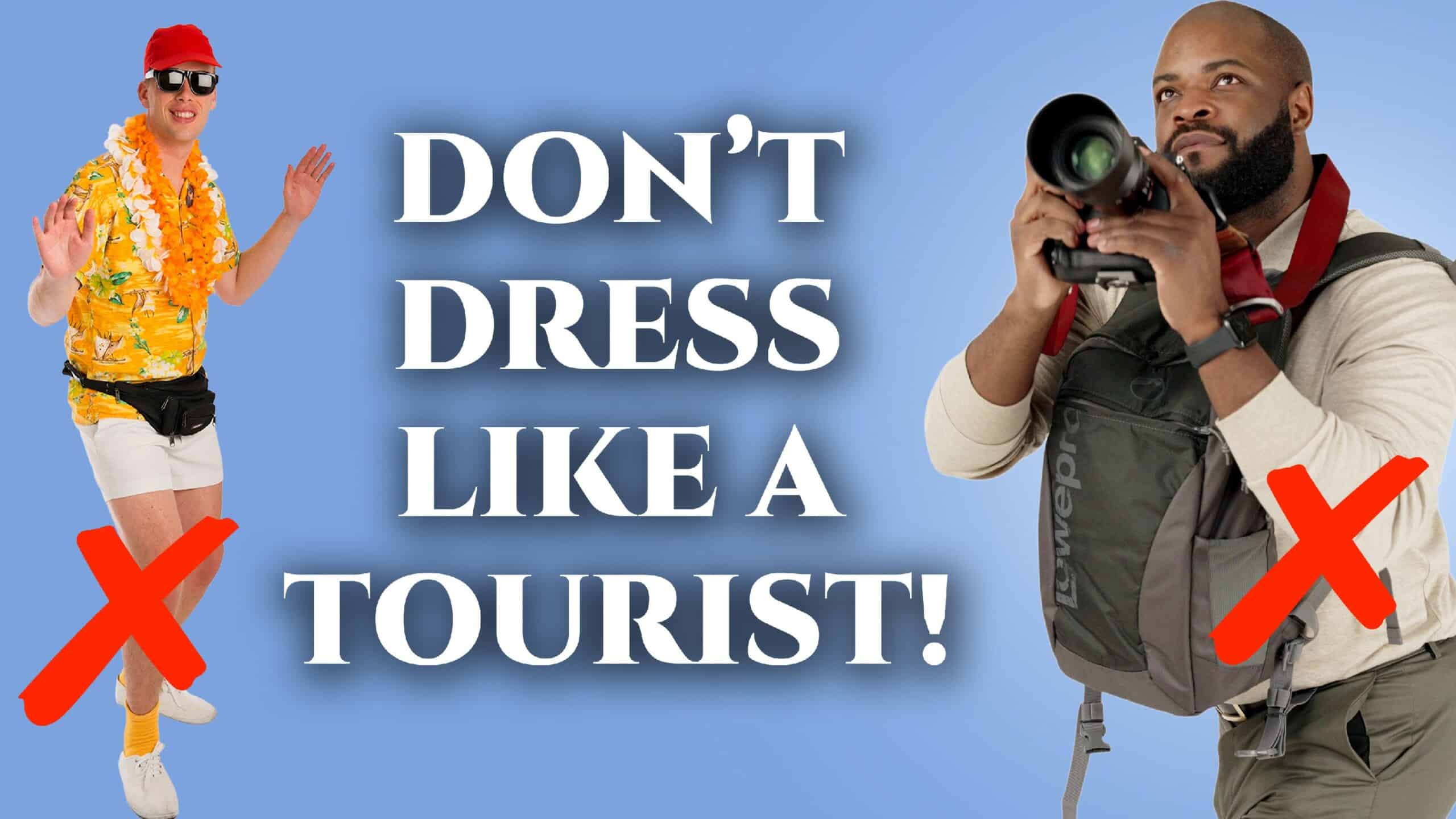 dress like a tourist