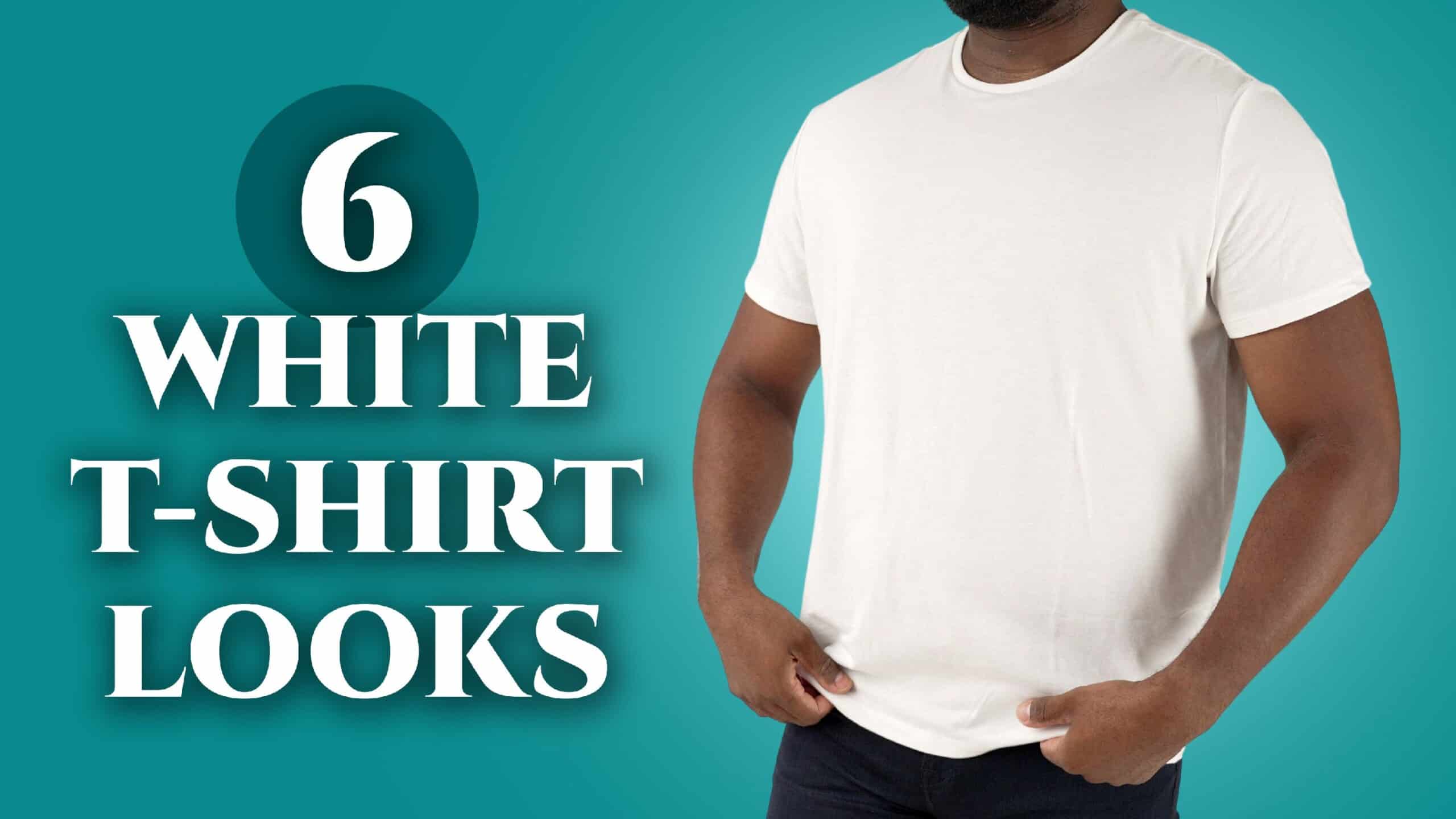 6 Ways To Wear A White T-Shirt (Classic & Casual Outfits)