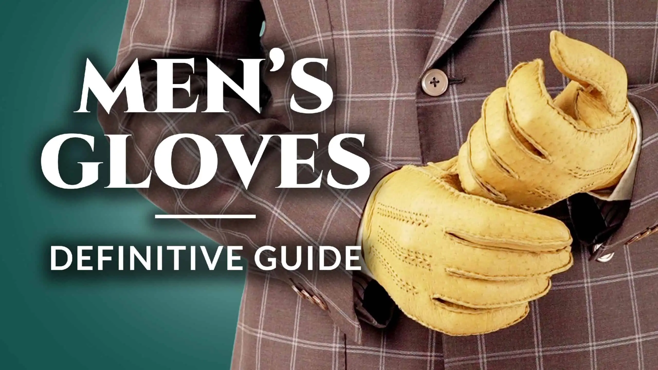 Men's Gloves: The Definitive Guide (Evening, Driving & More)