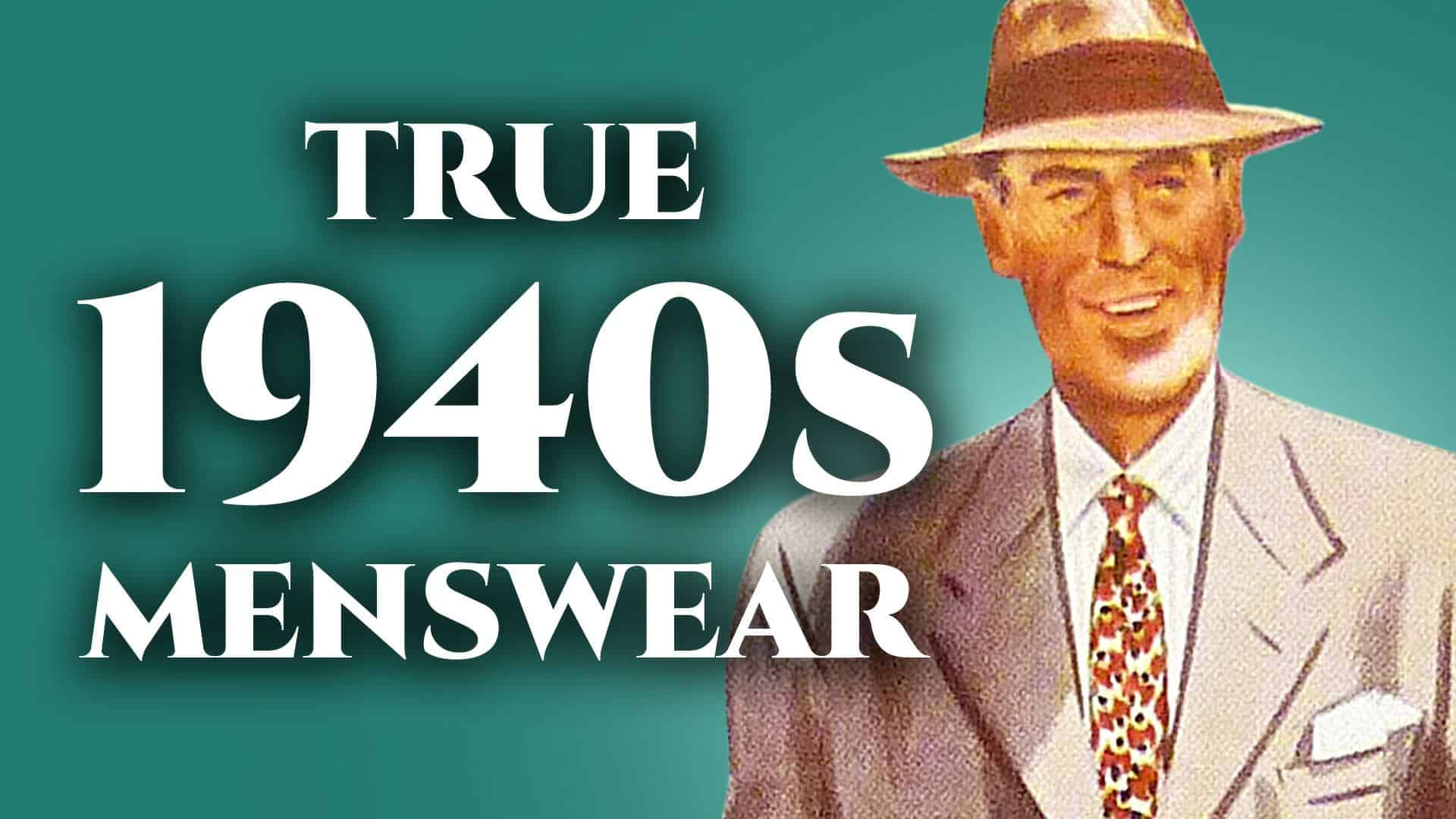 fjende dynasti tyv What Men REALLY Wore In The 1940s | Gentleman's Gazette