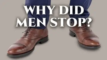 Why Did Men Stop Wearing Dress Shoes?