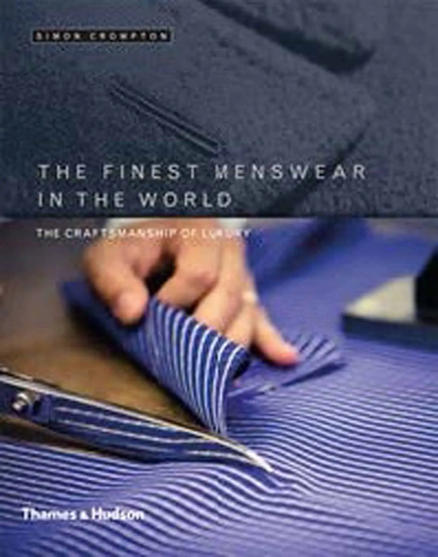 A photograph of the cover of the book The Finest Menswear in the World by Simon Crompton