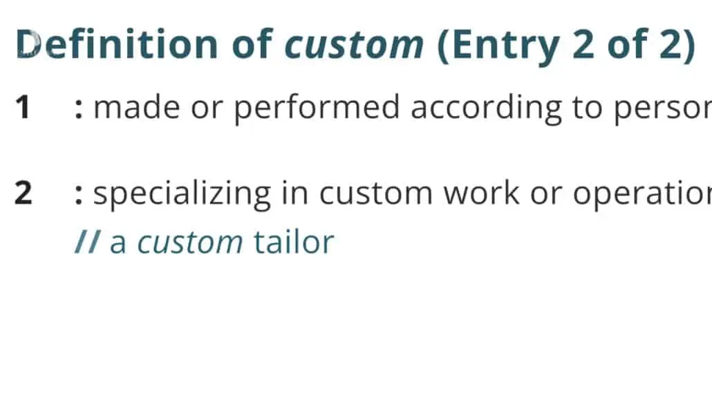 The Merriam-Webster dictionary entry on “custom” makes frequent mention of clothing.