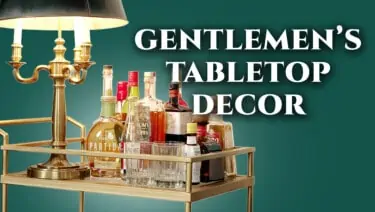 Tabletop Interior Design for Gentlemen (Classic Home Decor)