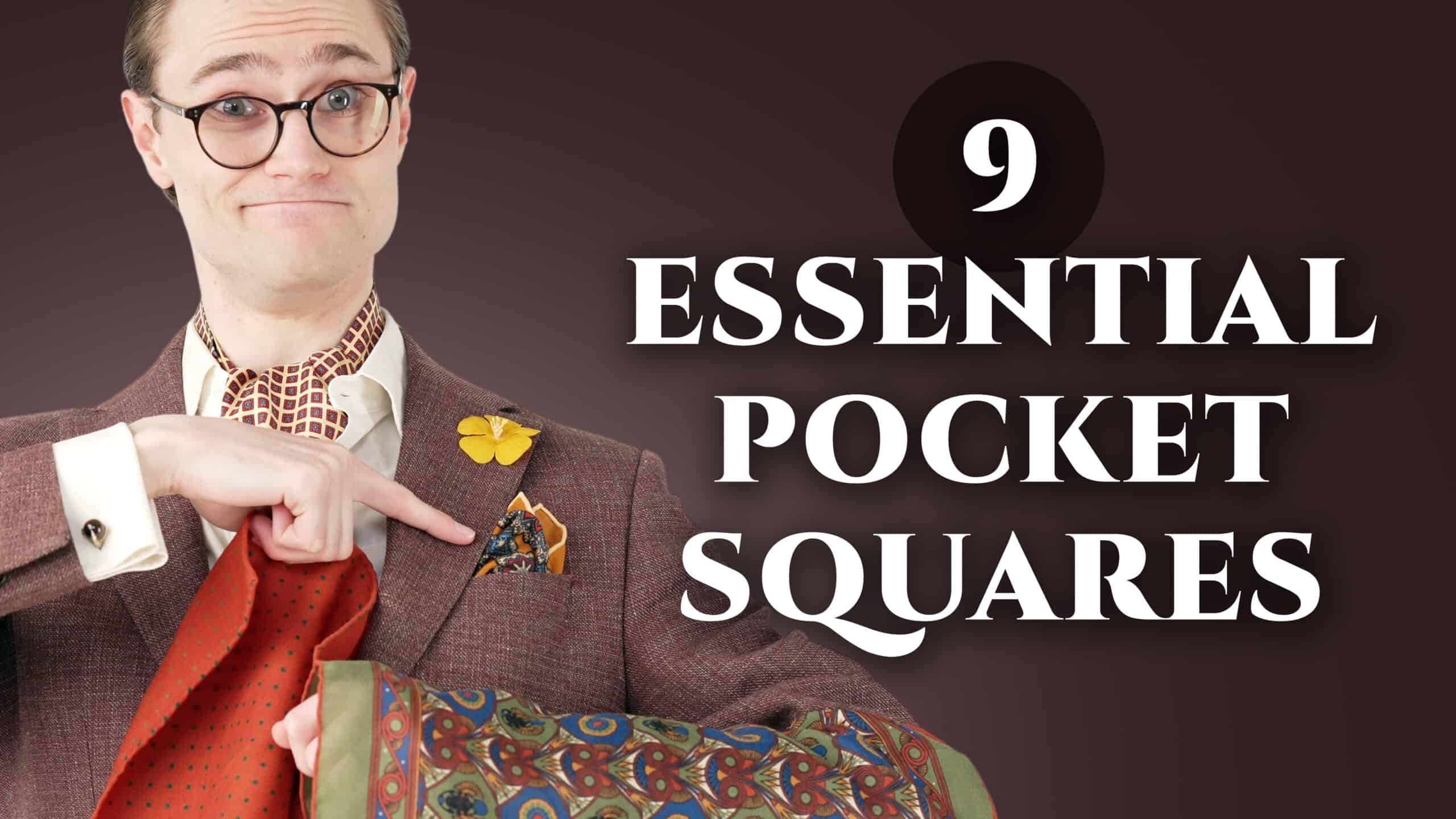 9 Essential Pocket Squares Every Stylish Man Needs | Gentleman’s Gazette