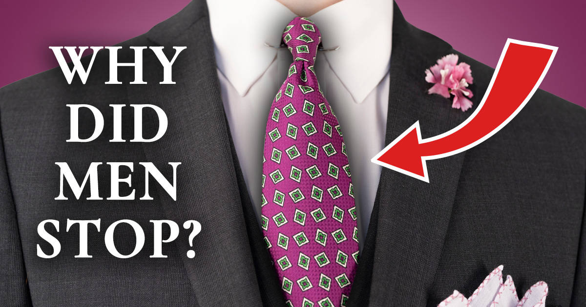 Why Did Men Stop Wearing Ties (Long Neckties)? | Gentleman's Gazette