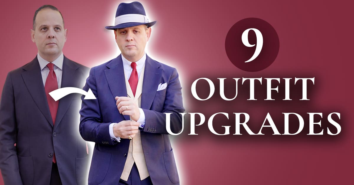 Upgrade Your Outfits! 9 Ways To Dress Better (in Suits) | Gentleman's ...