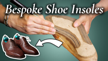 Creating Insoles, the "Backbone" of Handmade Bespoke Shoes