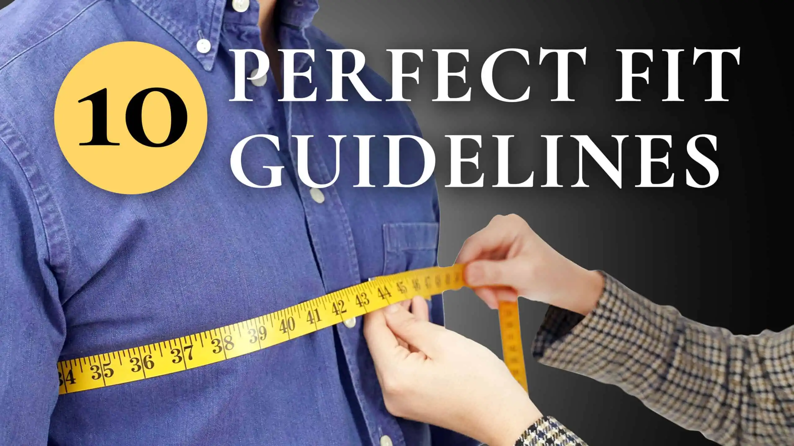 Want Clothes With Perfect Fit? Follow These 10 Guidelines