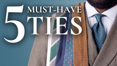 5 Essential Ties to Build Your Wardrobe (Buy These First!)
