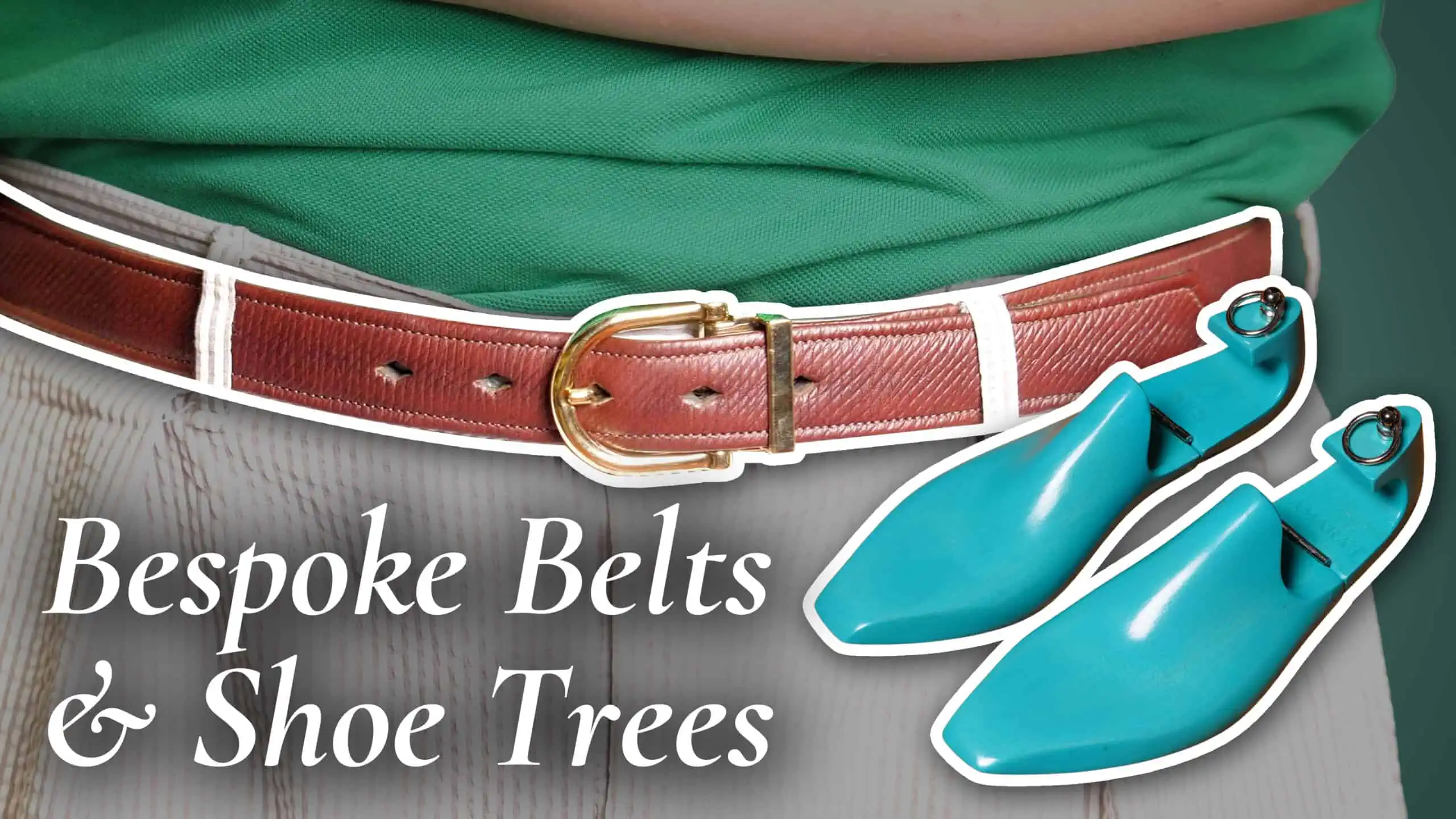bespoke belts shoe trees 3840x2160 scaled