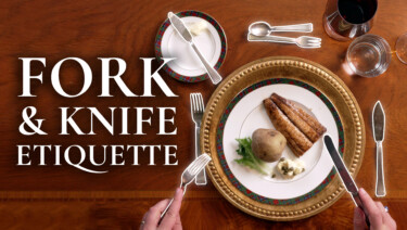 How to Eat with Fork & Knife (Etiquette Basics & Beyond)