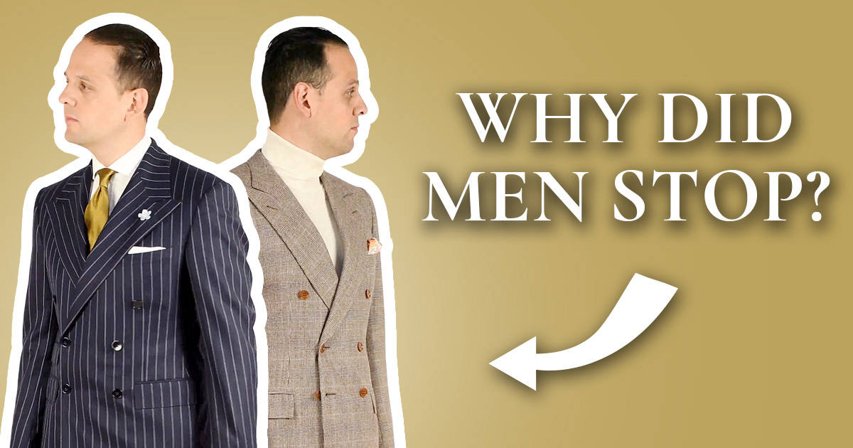 Why Did Men Stop Wearing Double-Breasted Suits? | Gentleman's Gazette