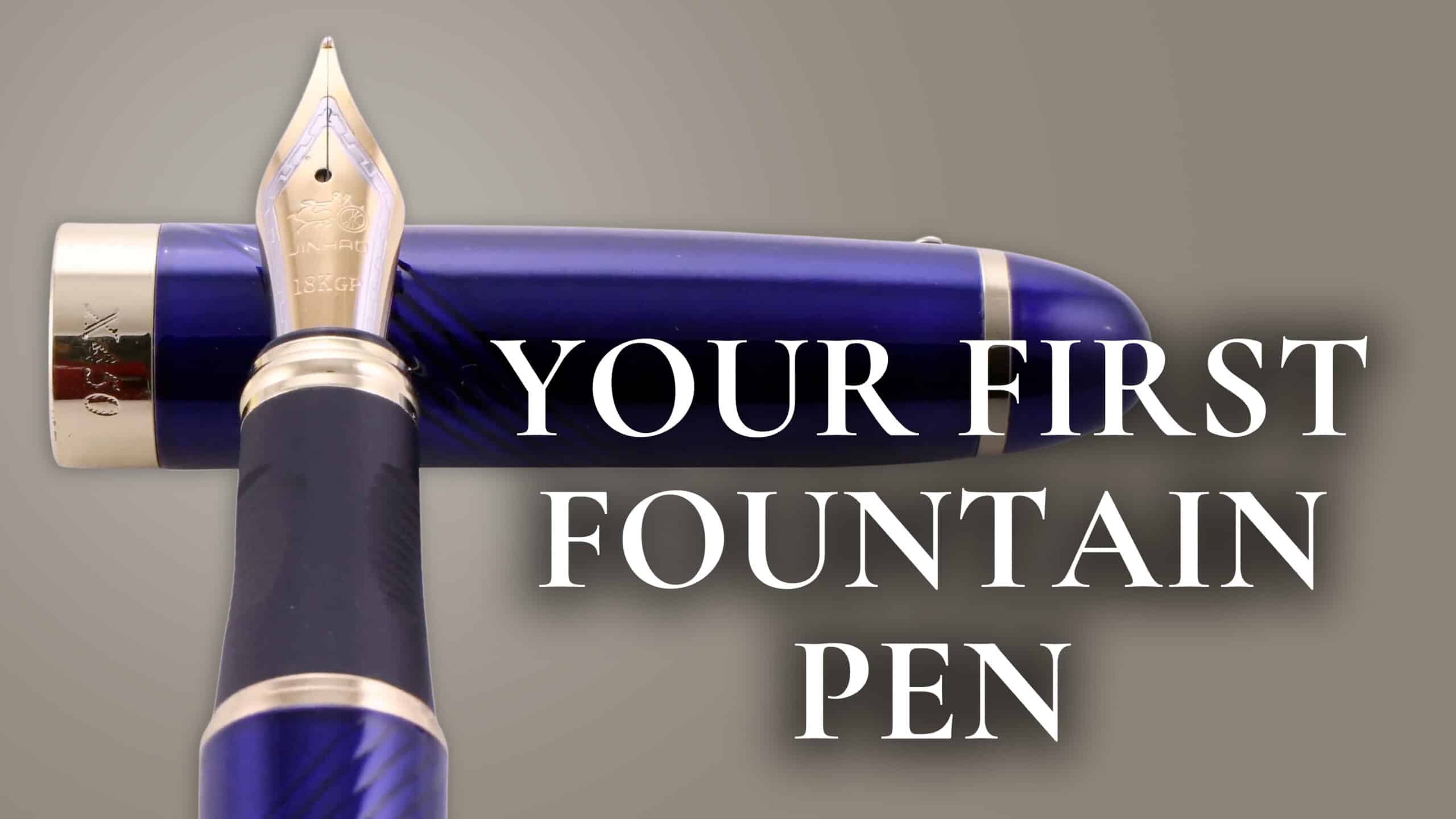 Your First Fountain Pen 3840x2160 scaled