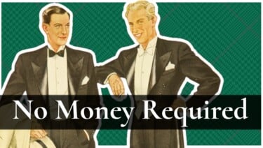 Two well-dressed men stand in front of text that reads, "No money required"