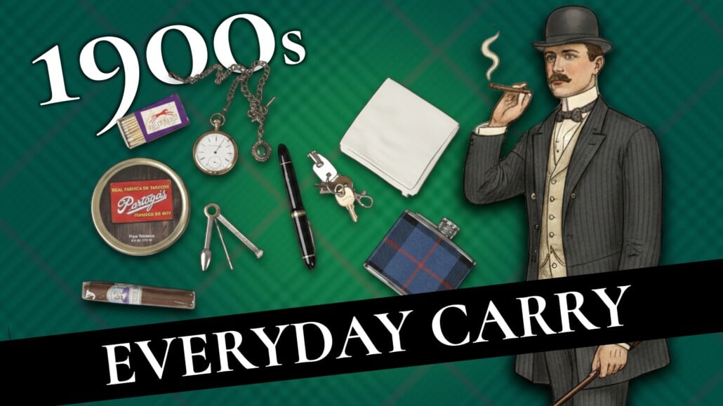 11 Edwardian Essentials: 1900s Gentleman’s EDC | Gentleman's Gazette